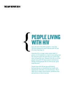 THE GAP REPORT[removed]People living with HIV Since the start of the AIDS epidemic, more than 78 million people have been infected with HIV and