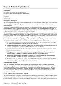 Proposal: Recherche Bay Eco Resort Proponent / s Prof Robert Morris-Nunn and Mr Michael Lynch Circa Morris-Nunn, representing Hunter Developments  Location