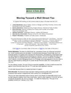 Moving Toward a Wall Street Tax A Capitol Hill briefing on the current state of play in Europe and the U.S.    