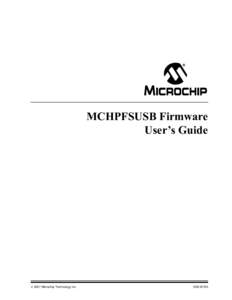 MCHPFSUSB Firmware User’s Guide © 2007 Microchip Technology Inc.  DS51679A