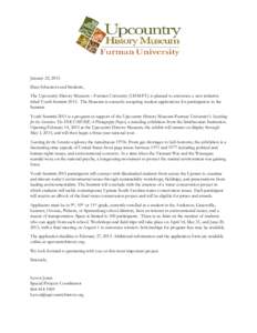 January 22, 2015 Dear Educators and Students, The Upcountry History Museum – Furman University (UHM-FU) is pleased to announce a new initiative titled Youth SummitThe Museum is currently accepting student applic