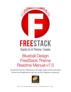 Blueball Design FreeStack Theme Readme Manual v7.0 The ultimate free-form Rapidweaver site page creation theme and stacks that any level Rapidweaver user can use from beginner to advanced.