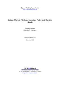 Dynare Working Papers Series http://www.dynare.org/wp/ Labour Market Frictions, Monetary Policy and Durable Goods