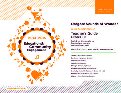 Oregon: Sounds of Wonder Young People’s Concert 2014–2015  Teacher’s Guide
