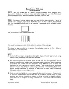 Experiences With Area Teacher Materials TC-1: area = 2 square tiles, or 2 square inches since each tile is a square inch; perimeter = 6 edges, or 6 inches since each edge is equal to one inch. Make sure everyone knows ho