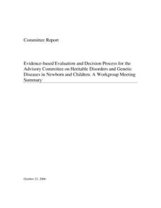Evidence-based Evaluation and Decision Process for the Advisory Committee on Heritable Disorders and Genetic Diseases in Newborn and Children: A Meeting Summary