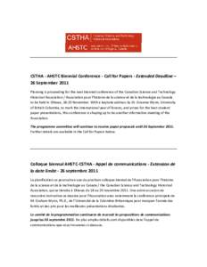 CSTHA - AHSTC Biennial Conference - Call for Papers - Extended Deadline – 26 September 2011 Planning is proceeding for the next biennial conference of the Canadian Science and Technology Historical Association / Associ