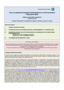 Vers un système de partage d’informations sur l’environnement Projet IEVP-SEIS Bulletin d’information semestriel 3e édition, juin 2012 Le bulletin d’information est disponible en anglais, en français, en russe