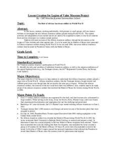 Lesson Creation for Legion of Valor Museum Project By: Cliff Nitschke,Kastner Intermediate School Topic:  The Role of African American soldiers in World War II