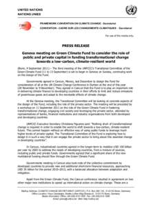 UNITED NATIONS NATIONS UNIES FRAMEWORK CONVENTION ON CLIMATE CHANGE - Secretariat CONVENTION - CADRE SUR LES CHANGEMENTS CLIMATIQUES - Secrétariat For use of the media only.