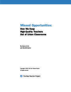 Missed Opportunities: How We Keep High-Quality Teachers Out of Urban Classrooms  By Jessica Levin