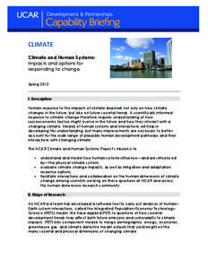 Global warming / National Center for Atmospheric Research / Climate change policy / Effects of global warming / Economics of global warming / Adaptation to global warming / Climate change / Atmospheric sciences / Meteorology