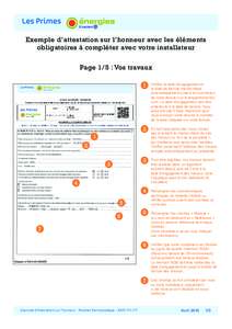 Exemple d’attestation sur l’honneur avec les éléments obligatoires à compléter avec votre installateur Page 1/5 : Vos travaux 1  Vérifier la date d’engagement et