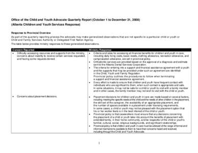 Office of the Child and Youth Advocate Quarterly Report (October 1 to December 31, [removed]Alberta Children and Youth Services Response) Response to Provincial Overview As part of the quarterly reporting process the advoc
