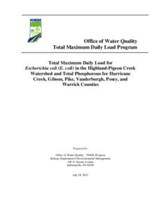 Office of Water Quality Total Maximum Daily Load Program Total Maximum Daily Load for Escherichia coli (E. coli) in the Highland-Pigeon Creek Watershed and Total Phosphorous for Hurricane Creek, Gibson, Pike, Vanderburgh