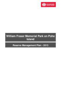 William Fraser Memorial Park on Pohe Island Reserve Management Plan 2013