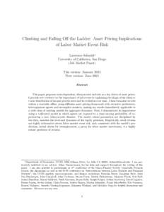 Climbing and Falling Off the Ladder: Asset Pricing Implications of Labor Market Event Risk Lawrence Schmidt∗ University of California, San Diego (Job Market Paper) This version: January 2015