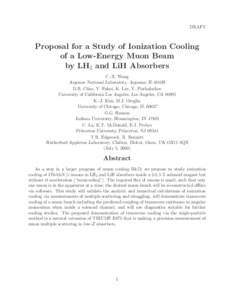 DRAFT  Proposal for a Study of Ionization Cooling of a Low-Energy Muon Beam by LH2 and LiH Absorbers C.-X. Wang