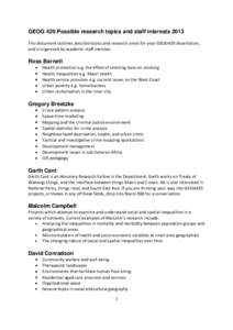 GEOG 420 Possible research topics and staff interests 2013 This document outlines possible topics and research areas for your GEOG420 dissertation, and is organised by academic staff member. Ross Barnett Health promotion