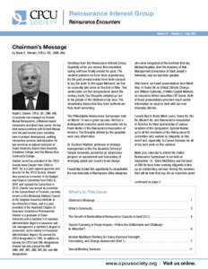 Reinsurance Interest Group Reinsurance Encounters Volume 31 | Number 2 | July 2013 Chairman’s Message by Wade E. Sheeler, CPCU, CIC, CRM, ARe