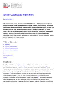Enemy Aliens and Internment By Matthew Stibbe The internment of enemy aliens in the First World War was a global phenomenon. Camps holding civilian as well as military prisoners could be found on every continent, includi