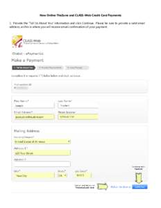 New Online TheZone and CLASS-Web Credit Card Payments 1. Provide the “Tell Us About You” information and click Continue. Please be sure to provide a valid email address, as this is where you will receive email confir
