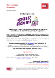 Mercredi 20 juilletL’Adami présente : 1 place achetée, 1 place offerte pour une sélection de spectacles dans 100 lieux du Grand Paris à partir du 15 septembre
