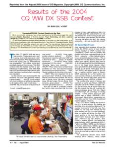 Reprinted from the August 2005 issue of CQ Magazine, Copyright 2005, CQ Communications, Inc.  Results of the 2004 CQ WW DX SSB Contest BY BOB COX,* K3EST