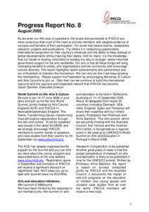 Progress Report No. 8 August 2005 As we enter our fifth year of operations, the board and secretariat of IFACCA are more conscious than ever of the need to provide members with tangible evidence of success and benefits o