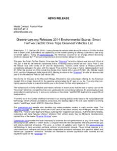 NEWS RELEASE Media Contact: Patrick Kiker[removed]removed]  Greenercars.org Releases 2014 Environmental Scores: Smart