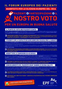 I L F O R U M E U R O P E O D E I PA Z I E N T I MANIFESTO PER LE ELEZIONI EUROPEE DEL 2014 PAZIENTI  PARTECIPAZIONE