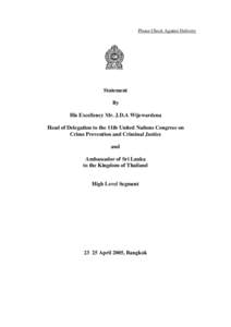 Please Check Against Delivery  Statement By His Excellency Mr. J.D.A Wijewardena Head of Delegation to the 11th United Nations Congress on