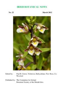 IRISH BOTANICAL NEWS No. 22 Edited by:  March 2012