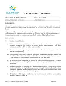 LAC LA BICHE COUNTY PROCEDURE TITLE: COMMITTEE MEMBER SELECTION POLICY NO: CS[removed]SPECIAL NOTES/CROSS REFERENCE: