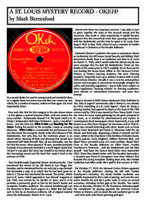 A ST. LOUIS MYSTERY RECORD - OKEH? by Mark Berresford Armed with these two important sources, I was able to start to piece together the story of this unusual record and the musicians who made it. More importantly, it rap