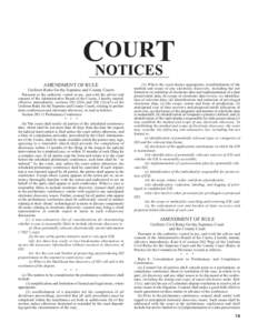 OURT CNOTICES AMENDMENT OF RULE Uniform Rules for the Supreme and County Courts Pursuant to the authority vested in me, and with the advice and consent of the Administrative Board of the Courts, I hereby amend,