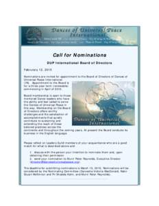 Call for Nominations DUP International Board of Directors Februrary 12, 2015 Nominations are invited for appointment to the Board of Directors of Dances of Universal Peace International (IN). Appointment to the Board is