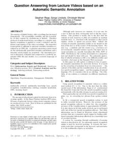 Question Answering from Lecture Videos based on an Automatic Semantic Annotation Stephan Repp, Serge Linckels, Christoph Meinel Hasso Plattner Institut (HPI), University of Potsdam P.O. Box[removed], D[removed]Potsdam