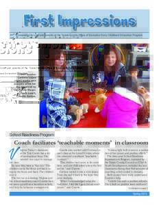 First Impressions A newsletter for staff and parents of the Tulare County Office of Education Early Childhood Education Program Linnell teacher Corinna Lopez (right) works with