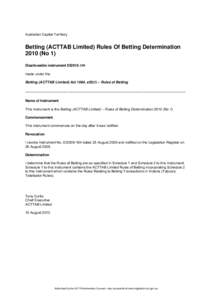 Australian Capital Territory  Betting (ACTTAB Limited) Rules Of Betting Determination[removed]No 1) Disallowable instrument DI2010-190 made under the