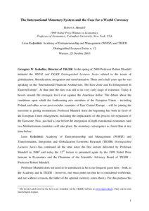 The International Monetary System and the Case for a World Currency Robert A. Mundell 1999 Nobel Prize Winner in Economics,