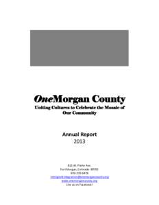 OneMorgan County Uniting Cultures to Celebrate the Mosaic of Our Community Annual Report 2013