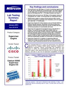 Key findings and conclusions:  Tests achieved over 926 Gbps of L2 and L3 switching capacity and over 240 million packets/sec forwarding rates, with traffic applied on 384 GigE ports on eight 48-port line cards, and on