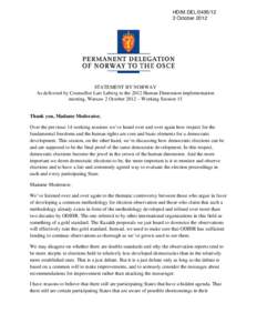 HDIM.DELOctober 2012 STATEMENT BY NORWAY As delivered by Counsellor Lars Løberg to the 2012 Human Dimension implementation meeting, Warsaw 2 October 2012 – Working Session 15