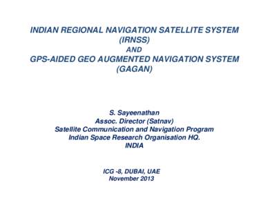 INDIAN REGIONAL NAVIGATION SATELLITE SYSTEM (IRNSS) AND GPS-AIDED GEO AUGMENTED NAVIGATION SYSTEM (GAGAN)