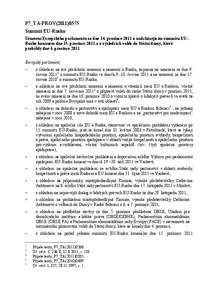 P7_TA-PROV[removed]Summit EU-Rusko Usnesení Evropského parlamentu ze dne 14. prosince 2011 o nadcházejícím summitu EU– Rusko konaném dne 15. prosince 2011 a o výsledcích voleb do Státní dumy, které proběh