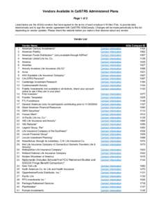 Vendors Available In CalSTRS Administered Plans Page 1 of 2 Listed below are the 403(b) vendors that have agreed to the terms of each employer’s Written Plan, to provide data electronically and to sign the vendor agree