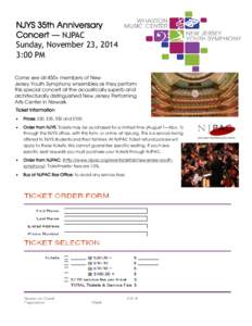 NJYS 35th Anniversary Concert — NJPAC Sunday, November 23, 2014 3:00 PM Come see all 450+ members of New Jersey Youth Symphony ensembles as they perform