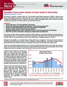 The Canadian Real Estate Association  News Release Canadian home sales remain at lower levels in November Ottawa, ON, December 17, 2012
