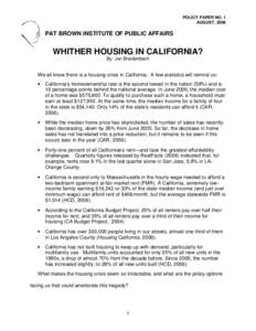 POLICY PAPER NO. 1 AUGUST, 2006 PAT BROWN INSTITUTE OF PUBLIC AFFAIRS  WHITHER HOUSING IN CALIFORNIA?